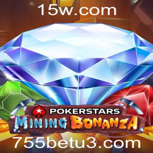 Pokerstars e 755bet: Descubra o Mundo dos Jogos de Cartas On-line